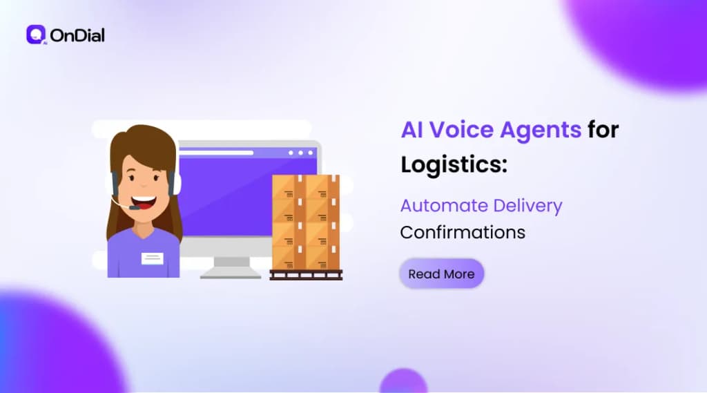 AI Voice Agents for Logistics: Automate Delivery Confirmations