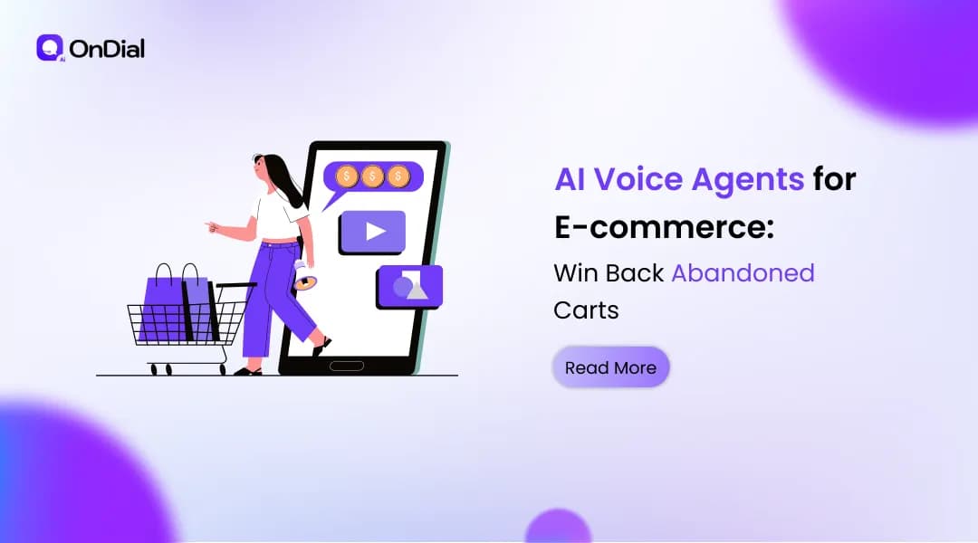 AI Voice Agents for E-commerce: Win Back Abandoned Carts