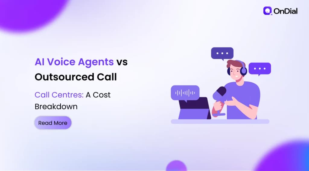 AI Voice Agents vs Outsourced Call Centres: A Cost Breakdown